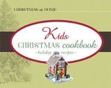 Kids' Christmas Cookbook (Christmas at Home)