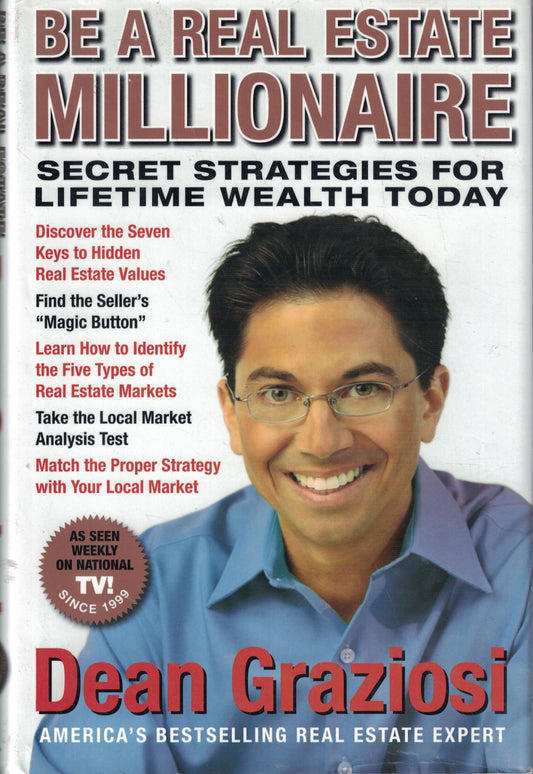 Be a Real Estate Millionaire: Secret Strategies for Lifetime Wealth Today