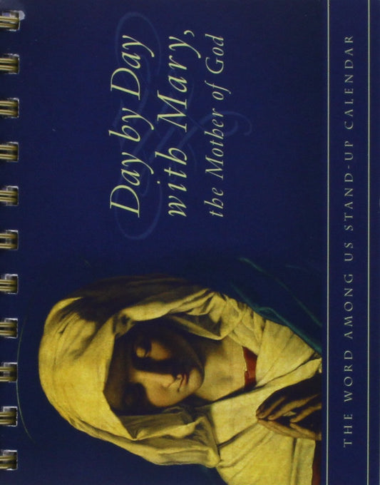 Day by Day with Mary, the Mother of God: The Word Among Us Stand-Up Calendar