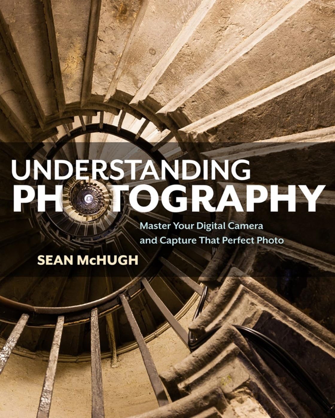 Understanding Photography: Master Your Digital Camera and Capture That Perfect Photo - 7075