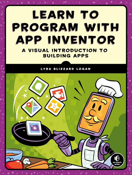 Learn to Program with App Inventor: A Visual Introduction to Building Apps