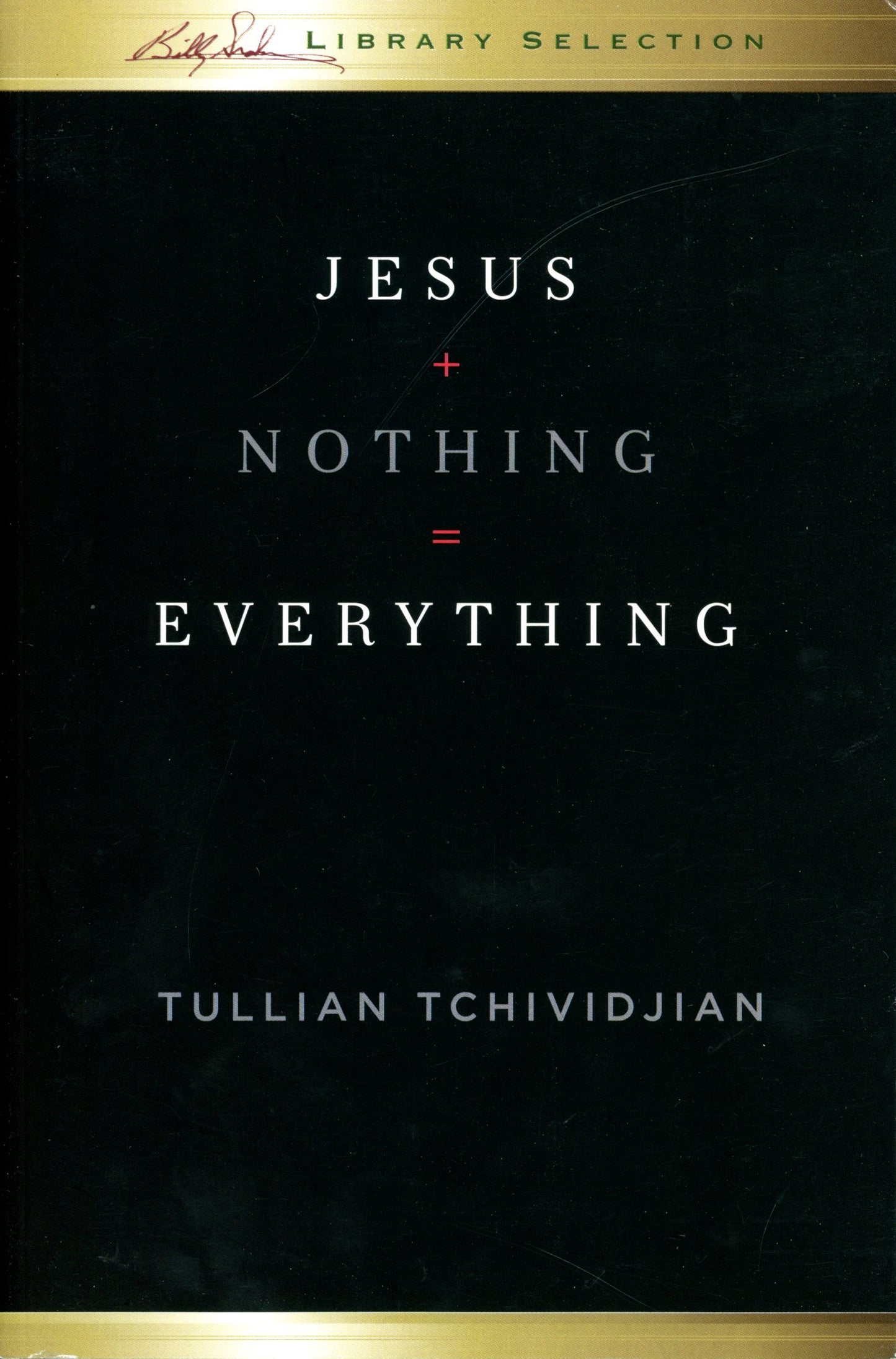 Jesus + Nothing = Everything