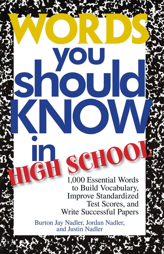 Words You Should Know In High School: 1000 Essential Words To Build Vocabulary, Improve Standardized Test Scores, And Write Successful Papers - 4592