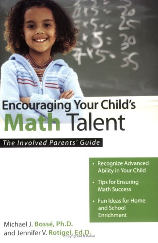 Encouraging Your Child's Math Talent: The Involved Parents' Guide