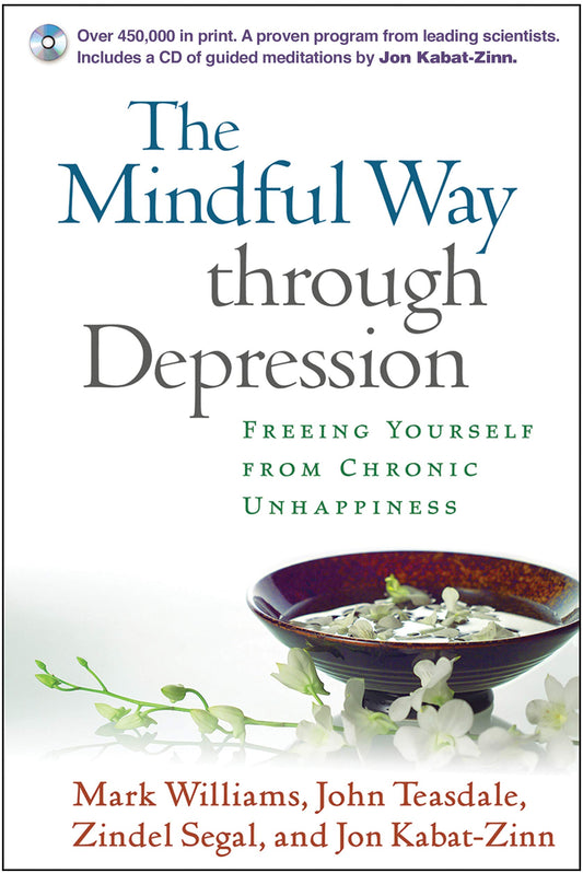 The Mindful Way Through Depression: Freeing Yourself from Chronic Unhappiness (Book & CD)