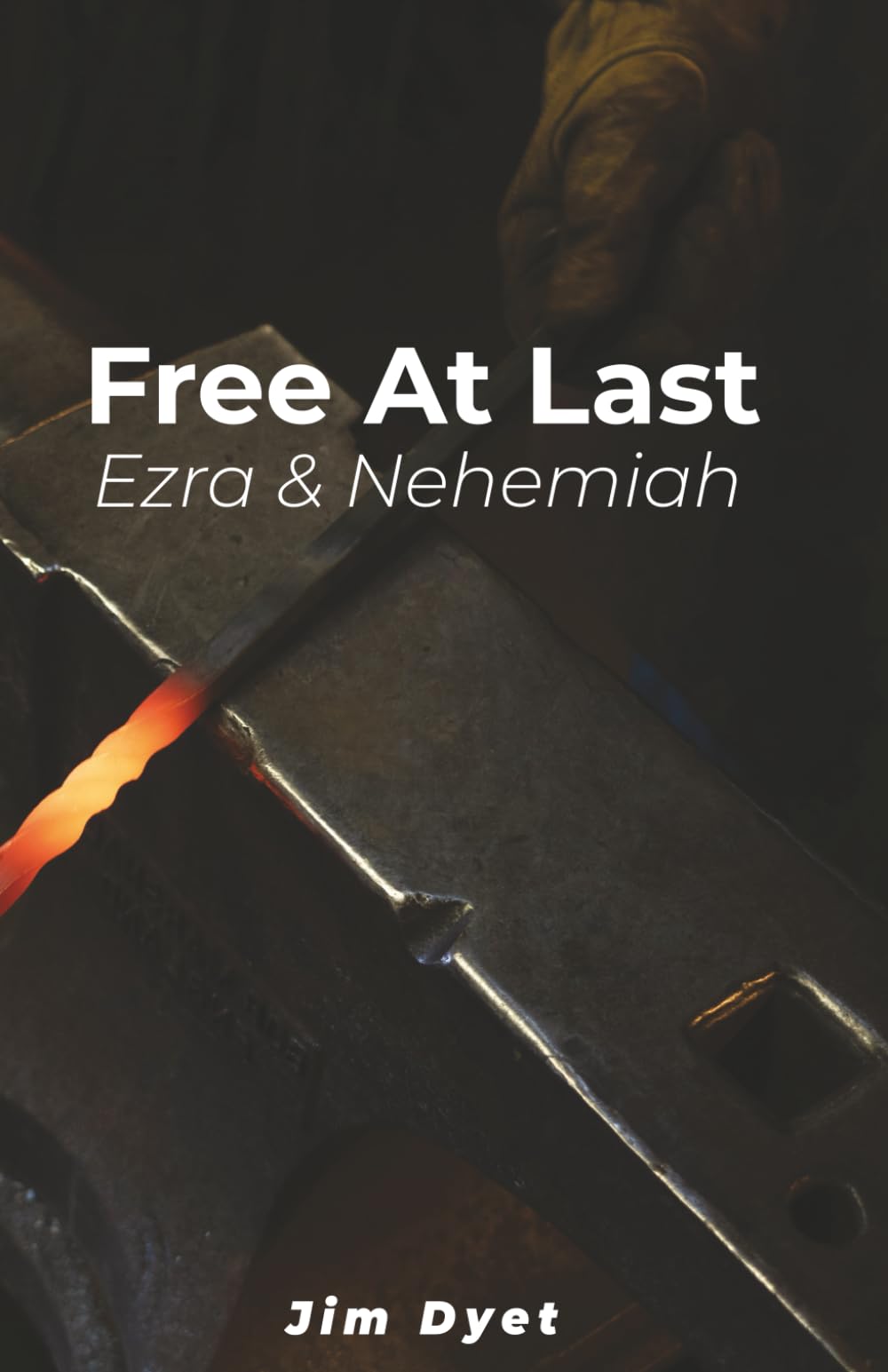 Free at Last: Ezra & Nehemiah