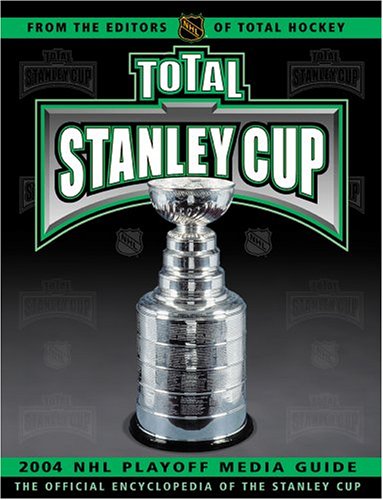 Total Stanley Cup: 2004 Playoff Media Guide