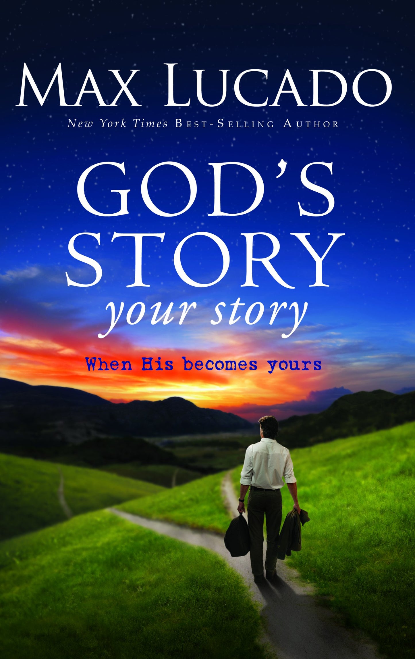 God's Story, Your Story: When His Becomes Yours