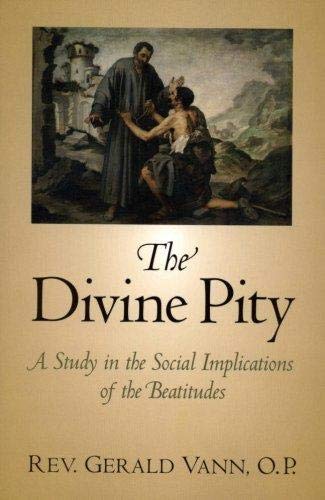 The Divine Pity: A Study in the Social Implications of the Beatitudes