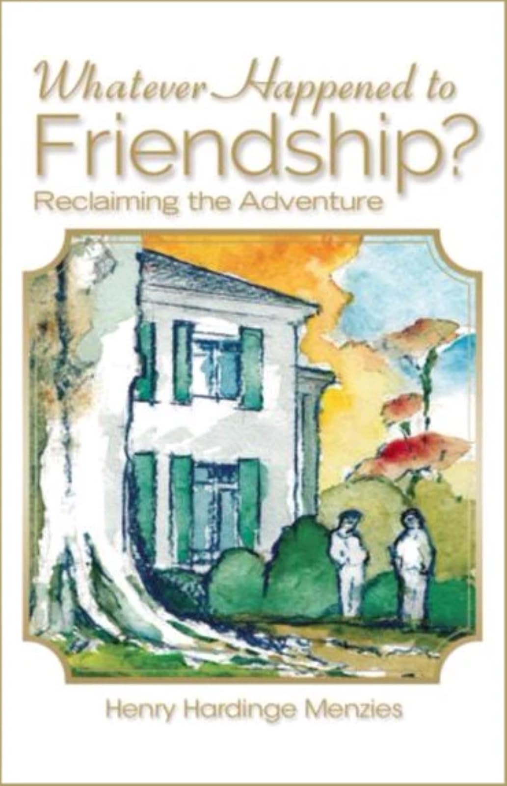 Whatever Happened To Friendship?
