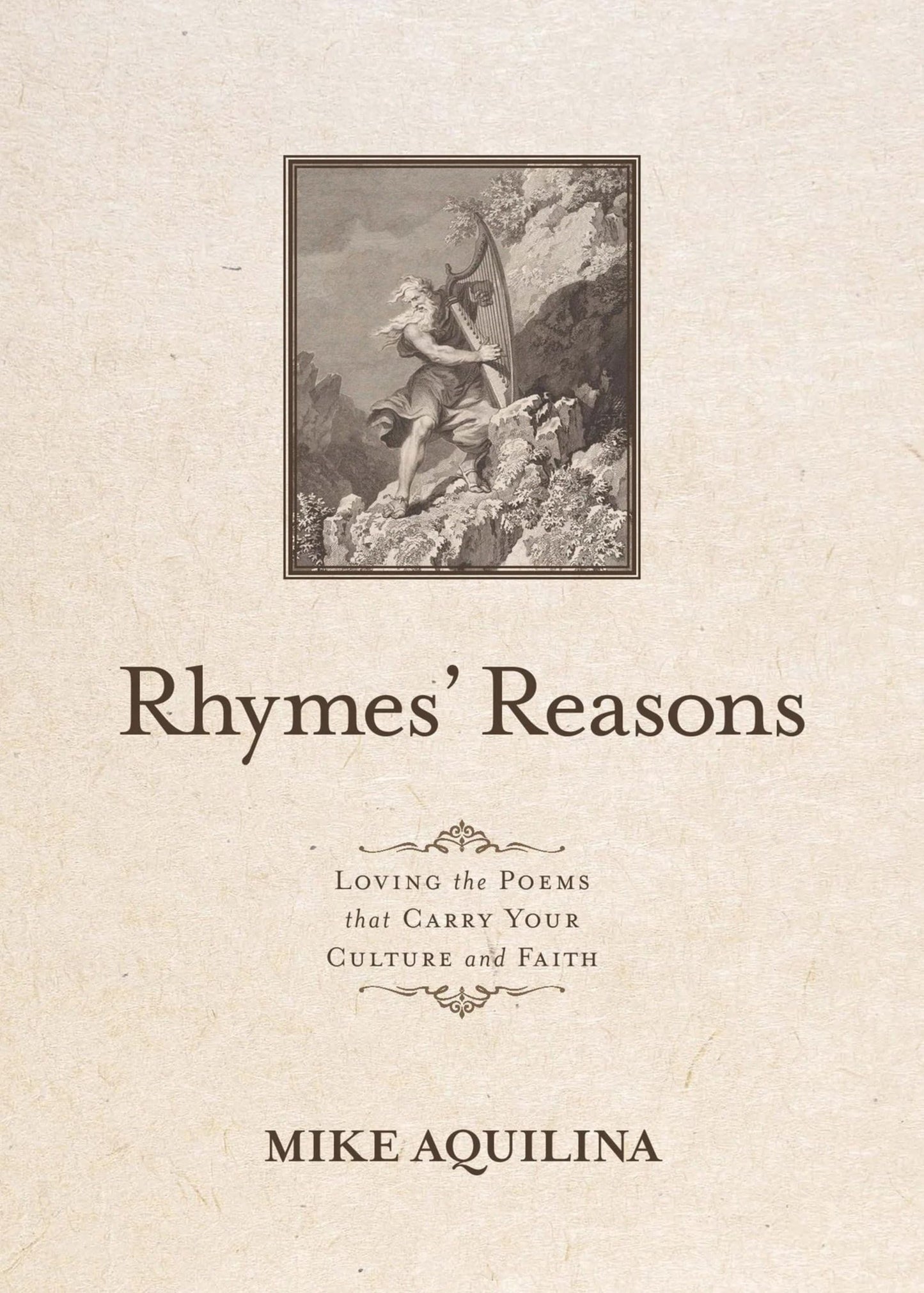 Rhymes' Reasons: Loving the Poems That Carry Your Culture and Faith
