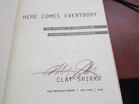 Here Comes Everybody: The Power of Organizing Without Organizations - 4261