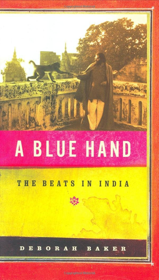 A Blue Hand: The Beats in India - 1504