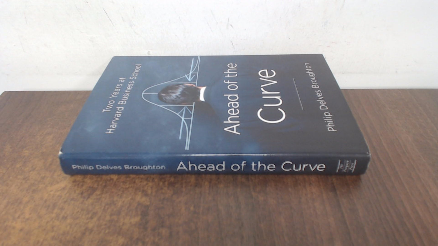 Ahead of the Curve: Two Years at Harvard Business School