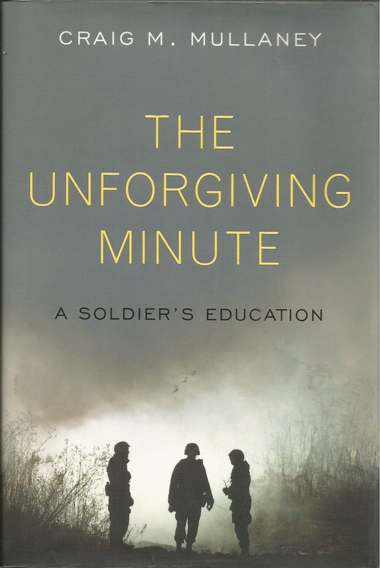 The Unforgiving Minute: A Soldier's Education
