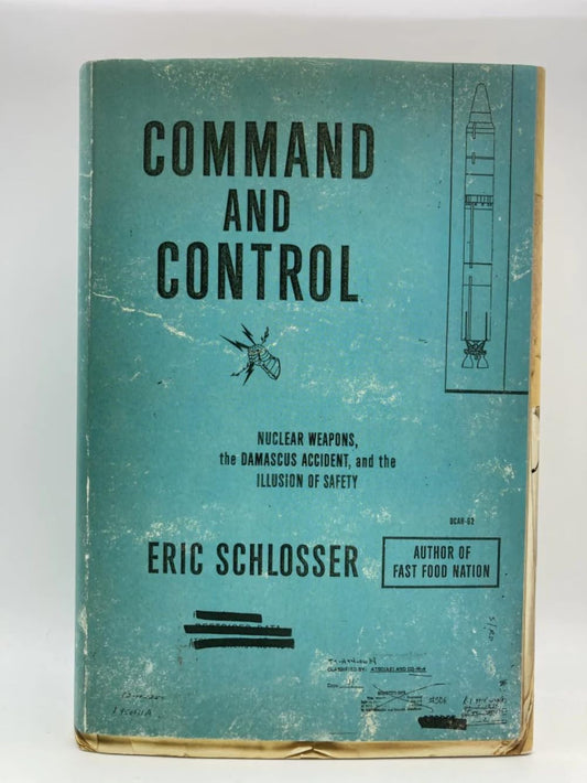 Command and Control: Nuclear Weapons, the Damascus Accident, and the Illusion of Safety (ALA Notable Books for Adults) - 55