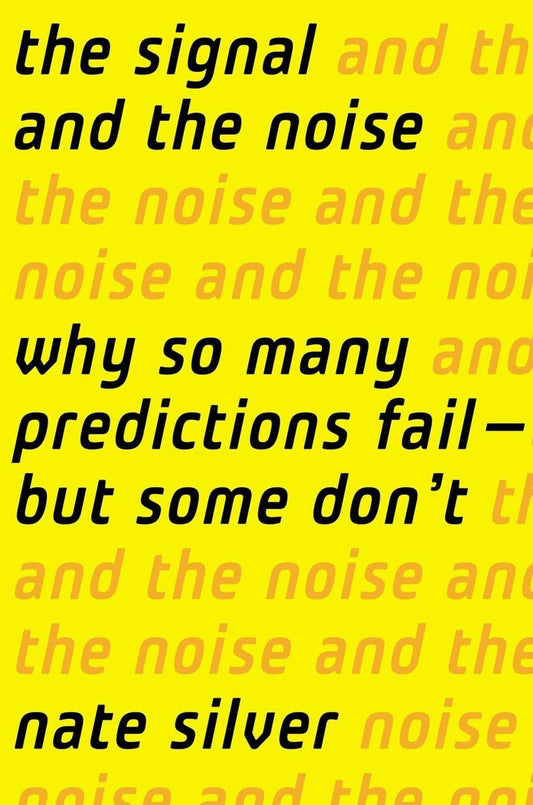 THE SIGNAL AND THE NOISE: WHY SO - 2494