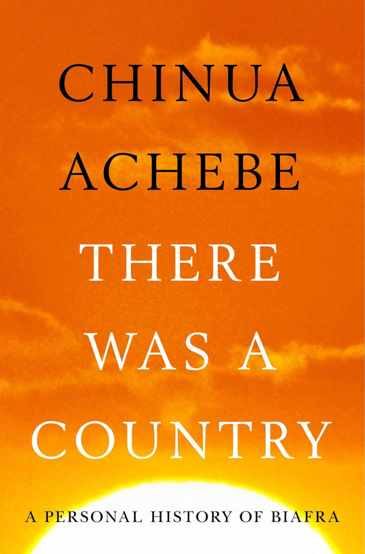 There Was a Country: A Personal History of Biafra - 4883