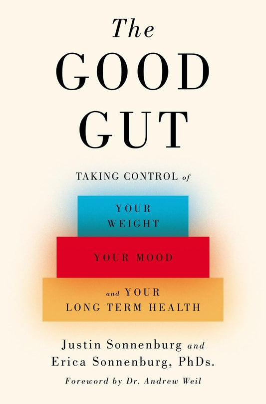 The Good Gut: Taking Control of Your Weight, Your Mood, and Your Long-term Health - 9323