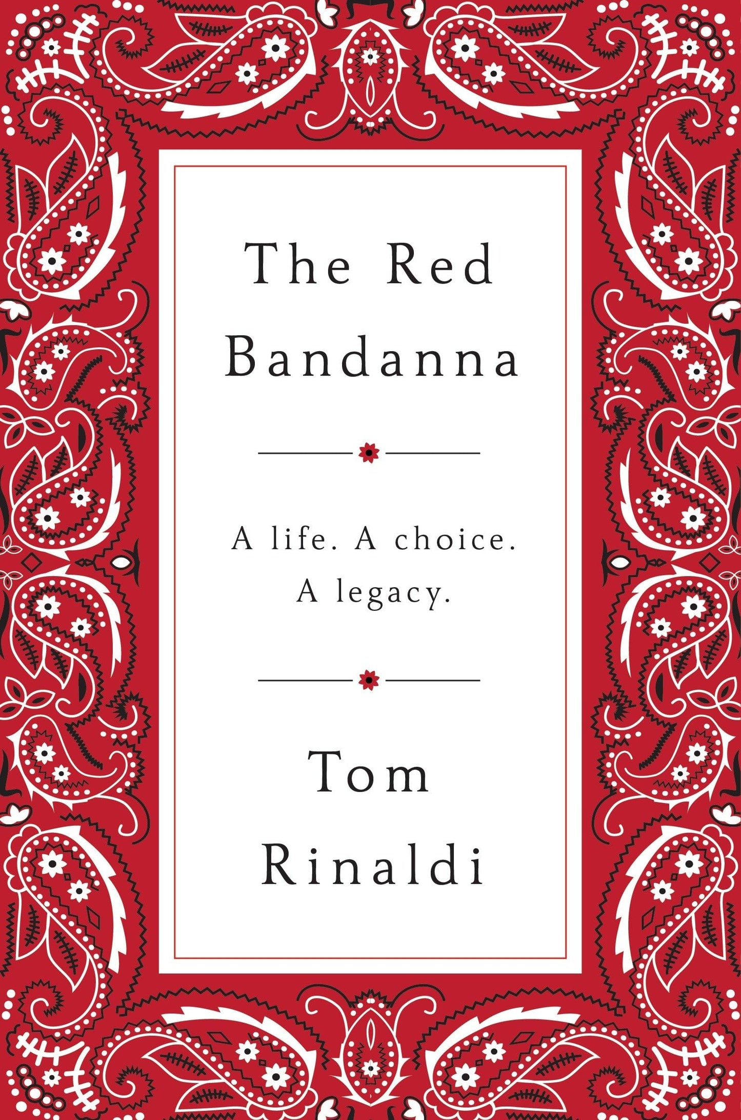 The Red Bandanna: A life, A Choice, A Legacy - 2619