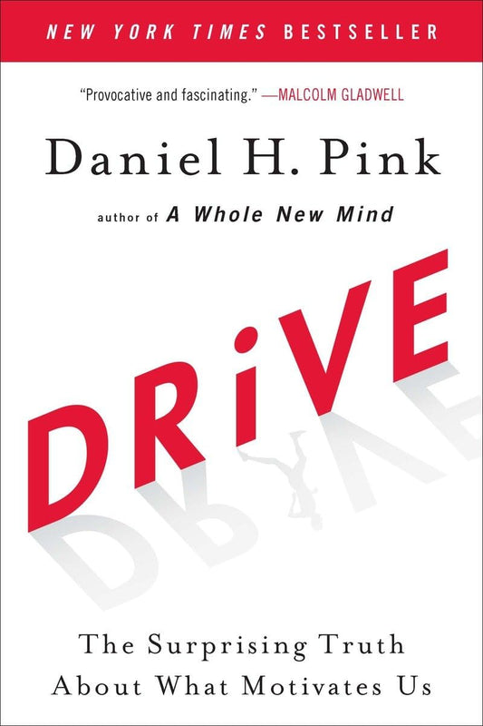 Drive: The Surprising Truth About What Motivates Us - 6950