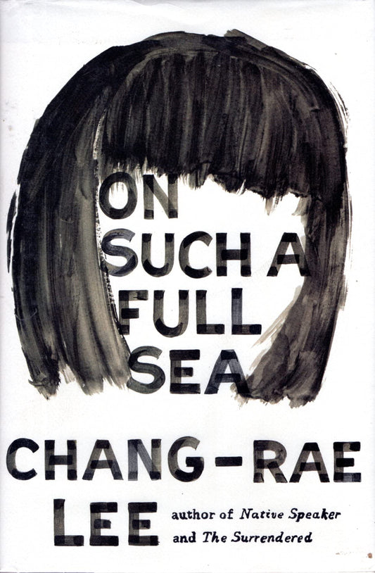 On Such a Full Sea: A Novel - 1514