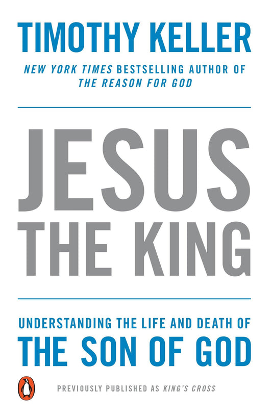 Jesus the King: Understanding the Life and Death of the Son of God - 636