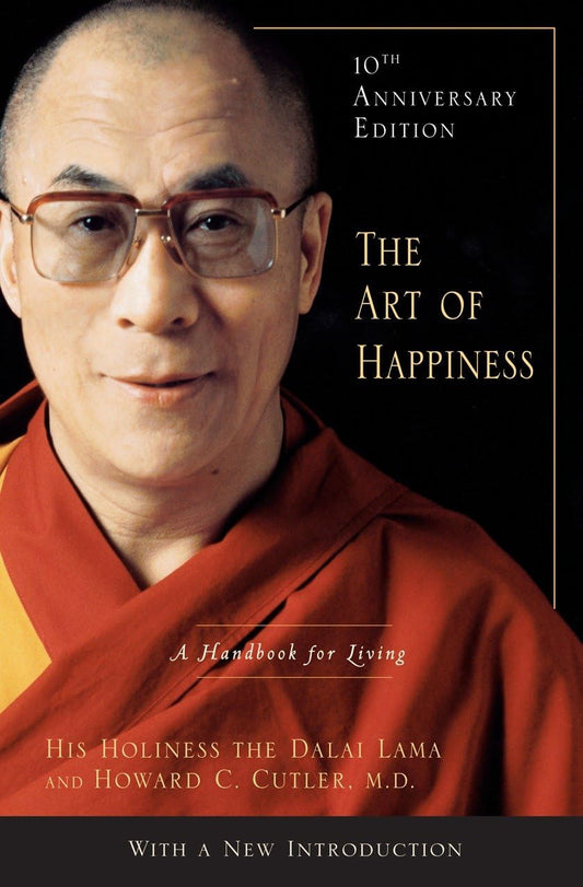 The Art of Happiness, 10th Anniversary Edition: A Handbook for Living - 7646
