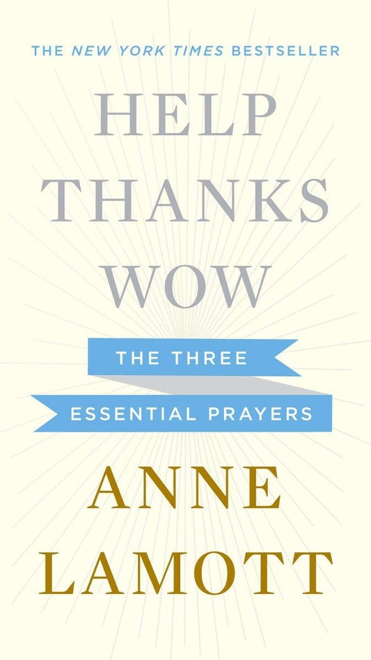 HELP, THANKS, WOW: THE THREE ESS
