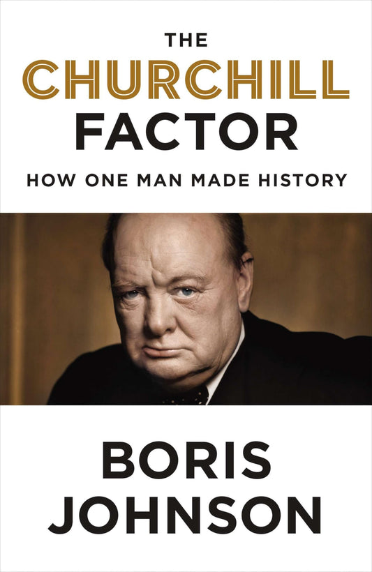 The Churchill Factor: How One Man Made History - 494