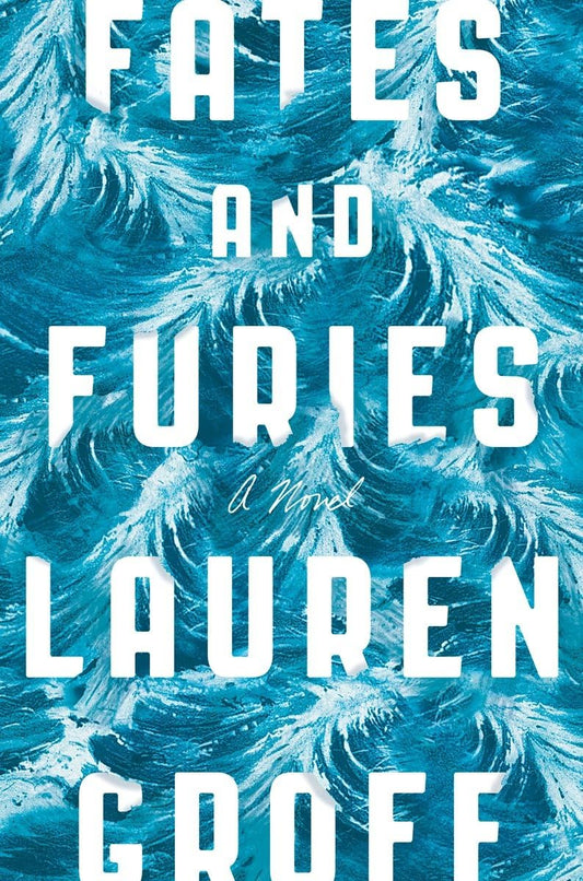 Fates and Furies: A Novel - 6783