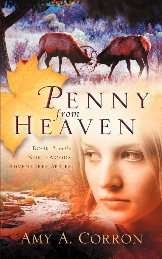 Penny From Heaven (Northwoods Adventures)