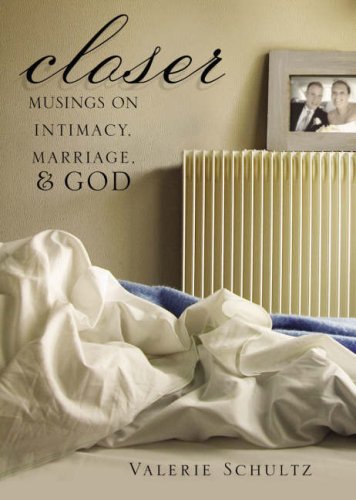 Closer: Musings on Intimacy, Marriage & God - 4991