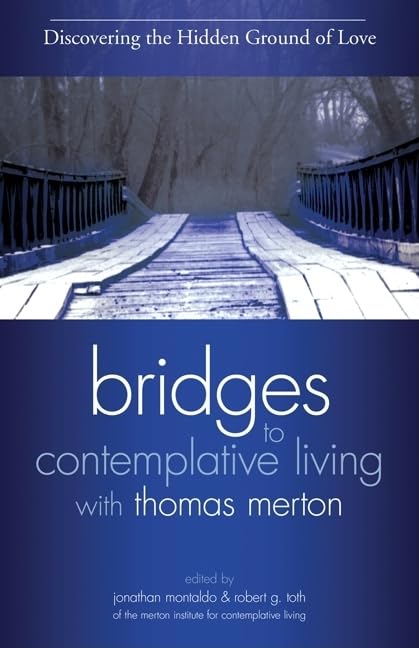 Discovering the Hidden Ground of Love (Bridges to Contemplative Living, 4) - 8181