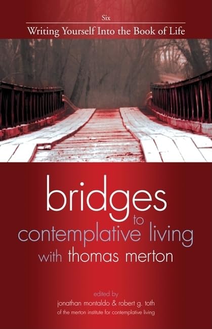 Writing Yourself into the Book of Life (Bridges to Contemplative Living With Thomas Merton, 6) - 8750