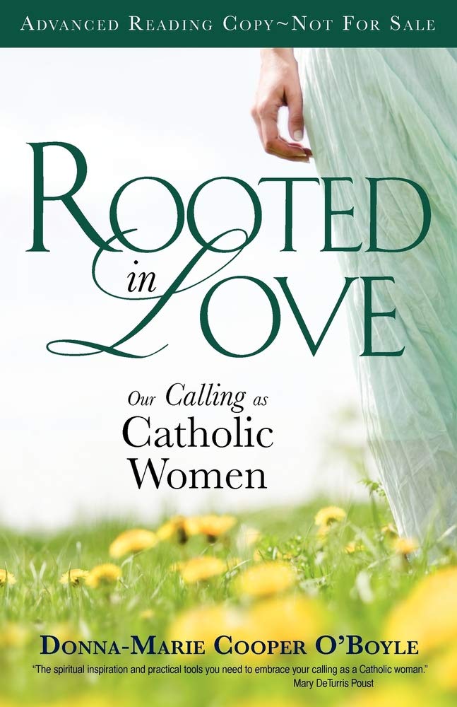 Rooted in Love: Our Calling As Catholic Women