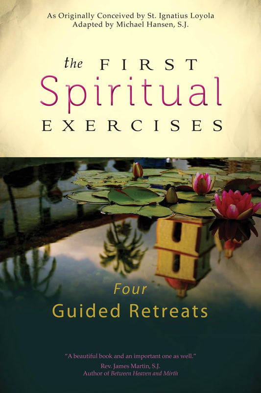 The First Spiritual Exercises: Four Guided Retreats - 4786