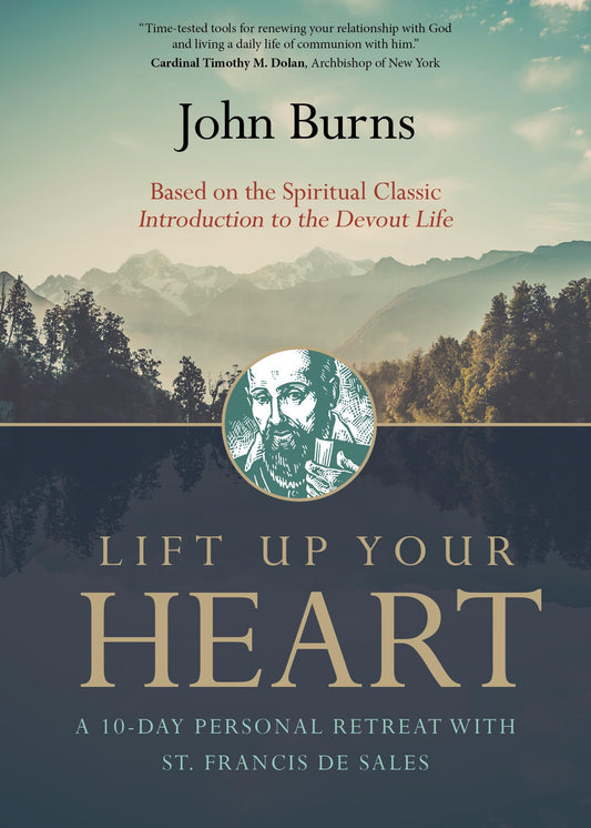 Lift Up Your Heart: A 10-Day Personal Retreat with St. Francis de Sales - 5761