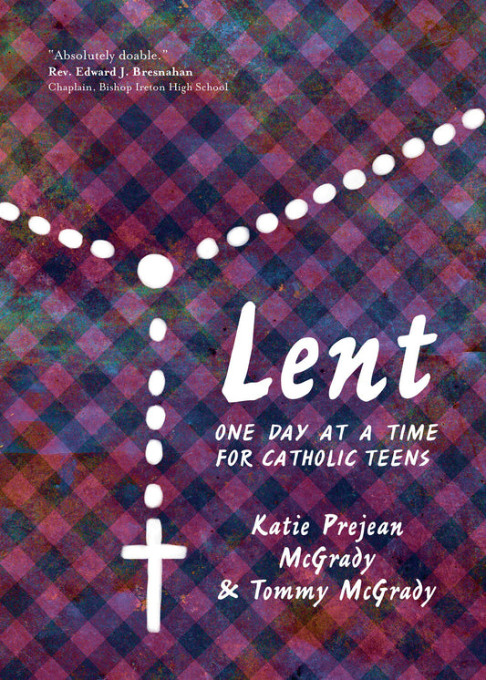 Lent: One Day at a Time for Catholic Teens - 4412