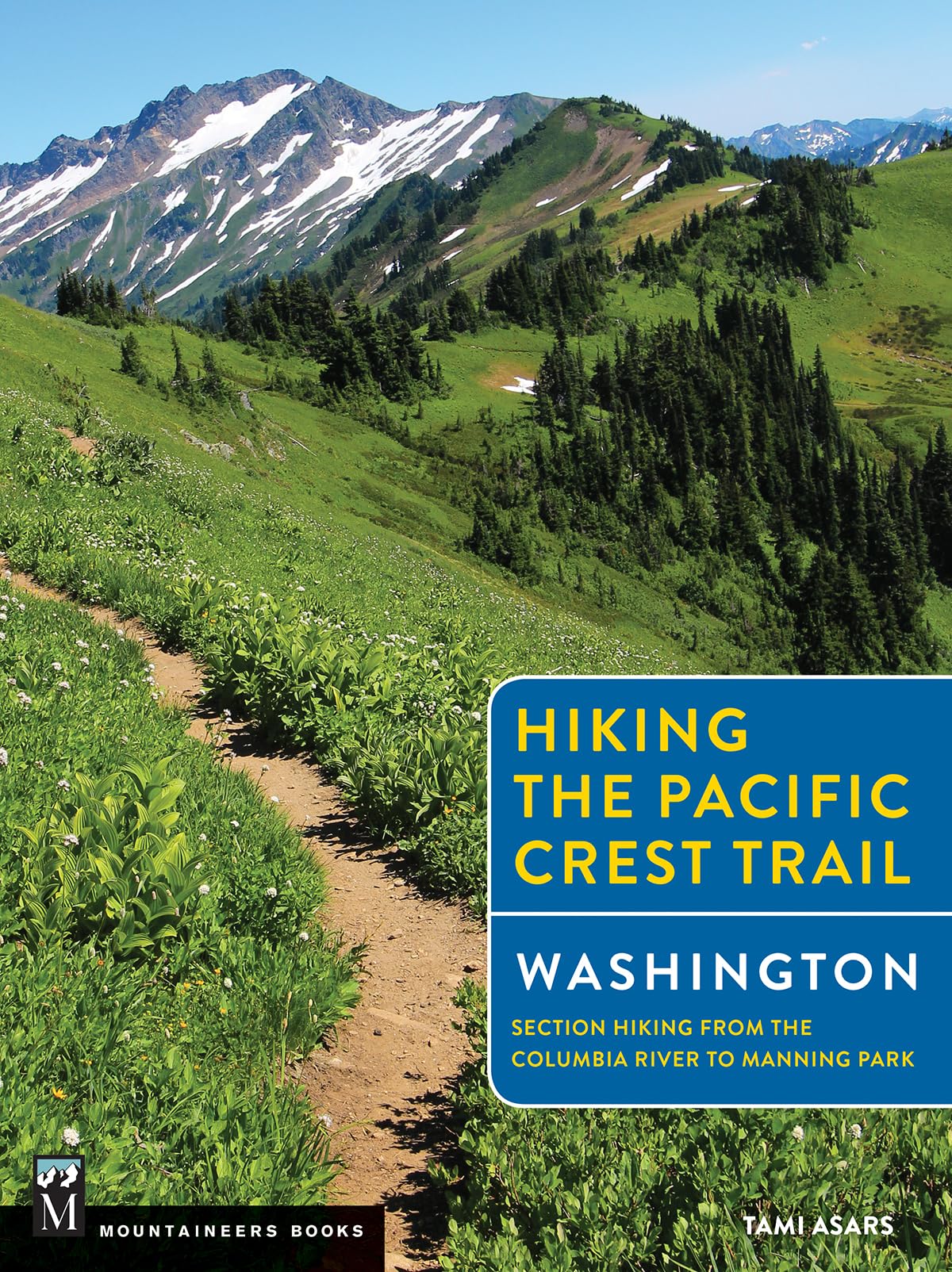 Hiking the Pacific Crest Trail: Washington: Section Hiking from the Columbia River to Manning Park - 7978