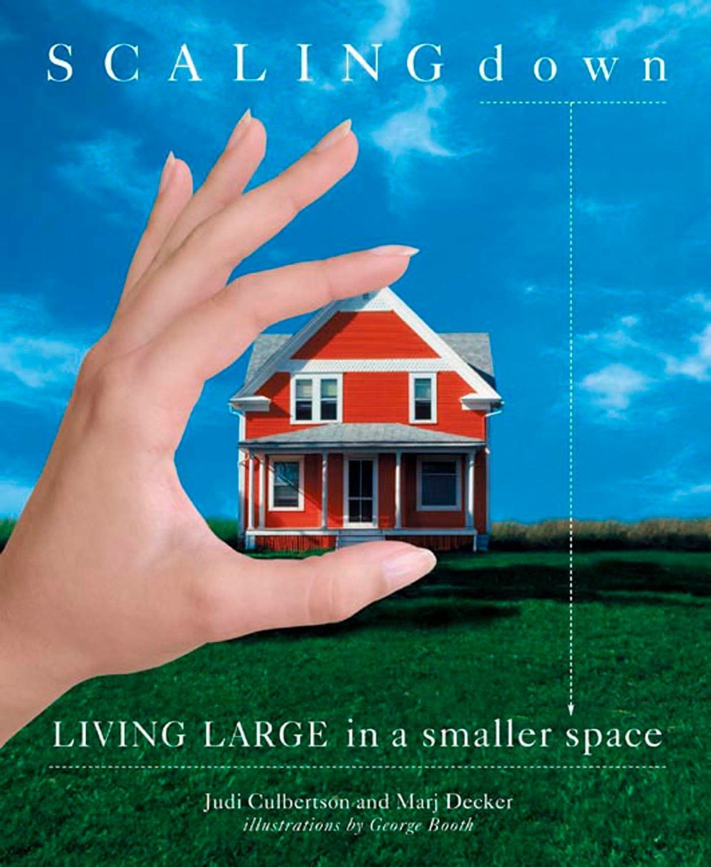 Scaling Down : Living Large in a Smaller Space