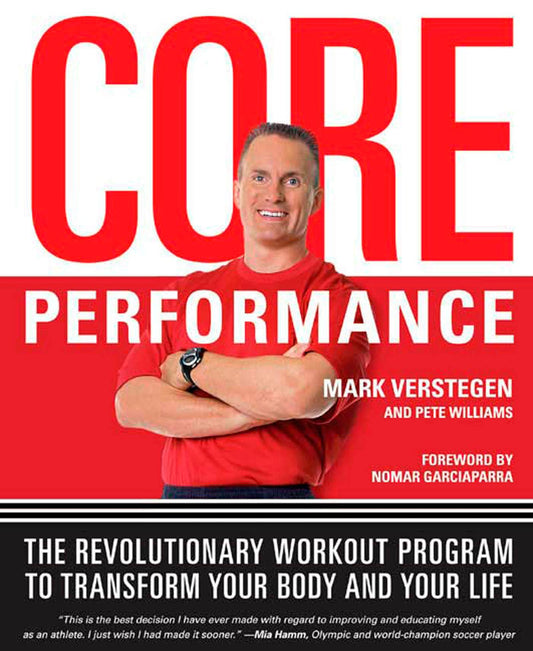 Core Performance: The Revolutionary Workout Program to Transform Your Body and Your Life - 8601