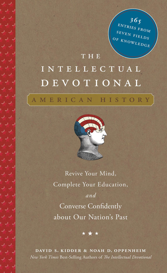 The Intellectual Devotional: American History: Revive Your Mind, Complete Your Education, and Converse Confidently about Our Nation's Past - 5531