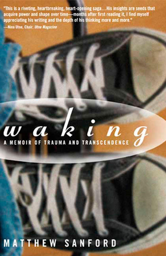 Waking: A Memoir of Trauma and Transcendence - 4150