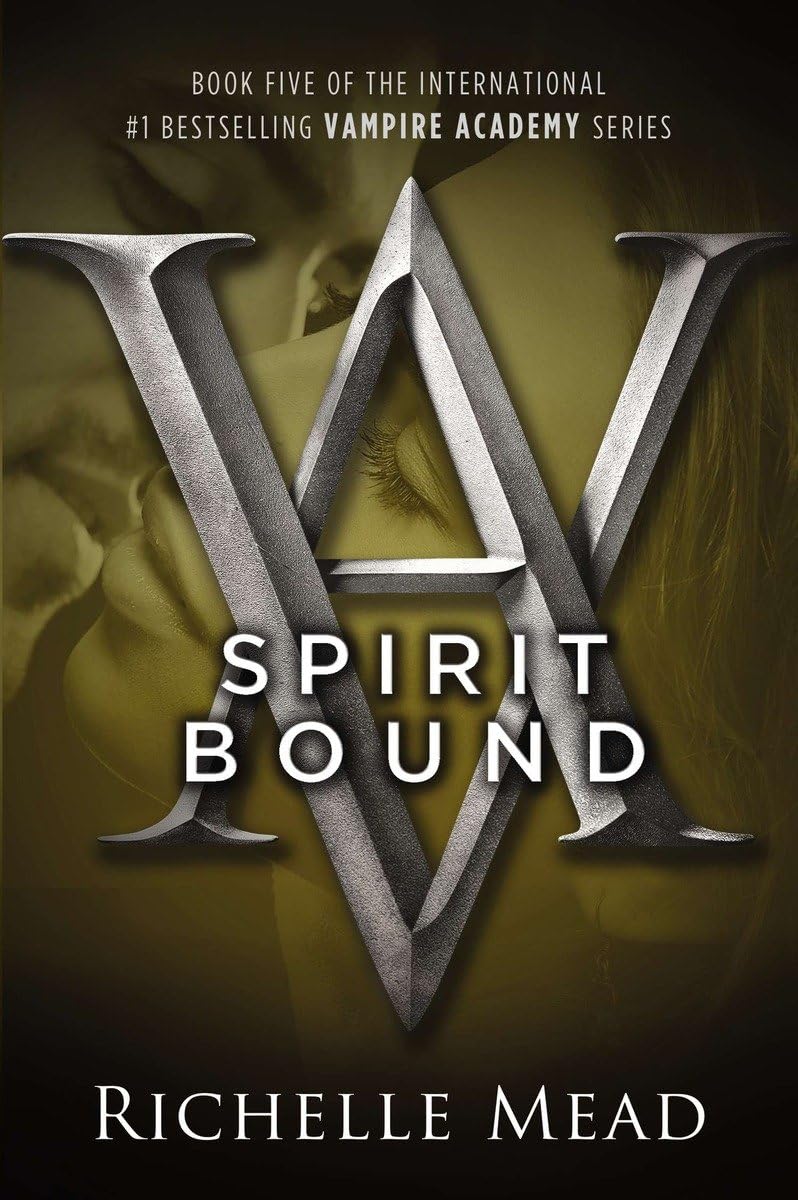 SPIRIT BOUND (VAMPIRE ACADEMY, B