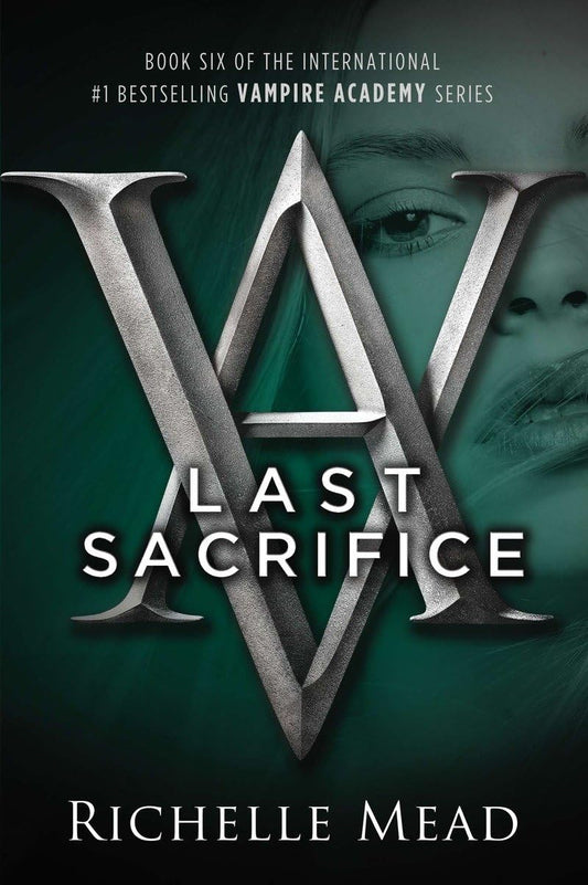 Last Sacrifice (Vampire Academy, Book 6) - 6154