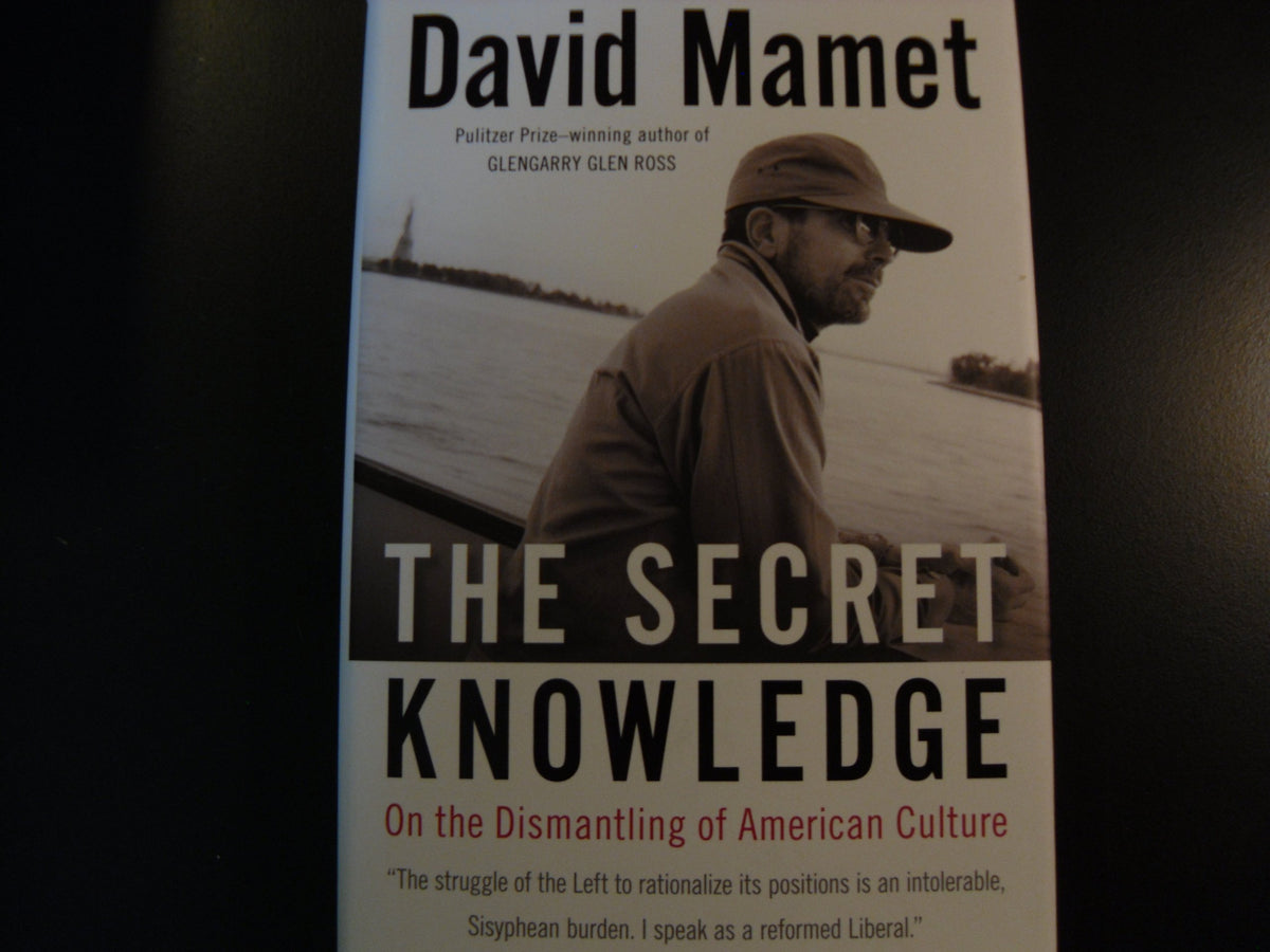 The Secret Knowledge: On the Dismantling of American Culture