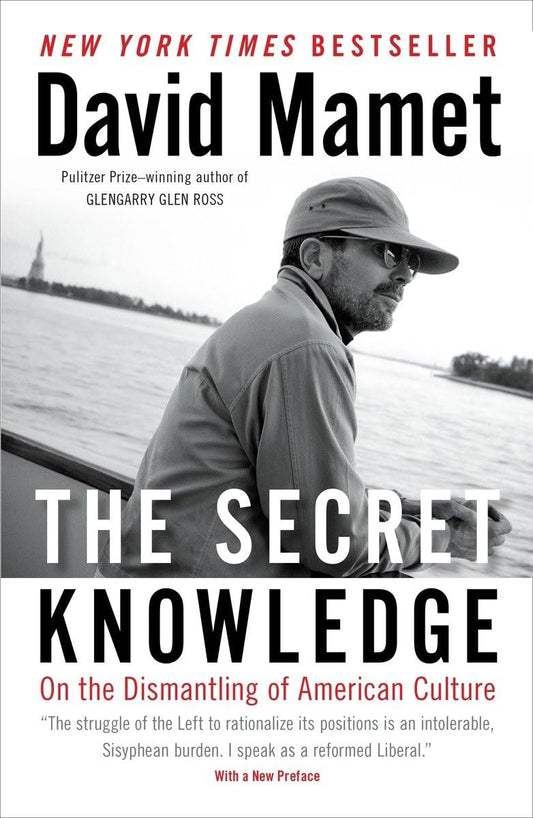 The Secret Knowledge: On the Dismantling of American Culture - 8307