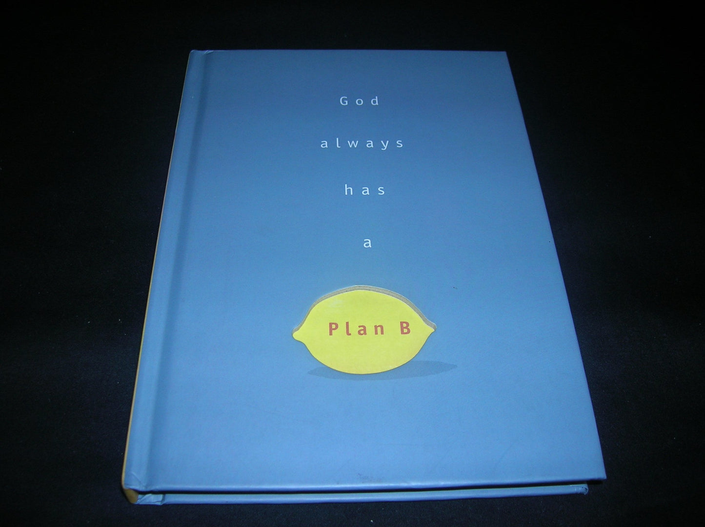 God Always Has a Plan B