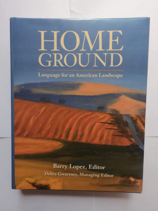Home Ground: Language for an American Landscape - 3848
